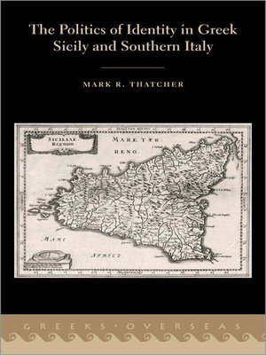 cover image of The Politics of Identity in Greek Sicily and Southern Italy